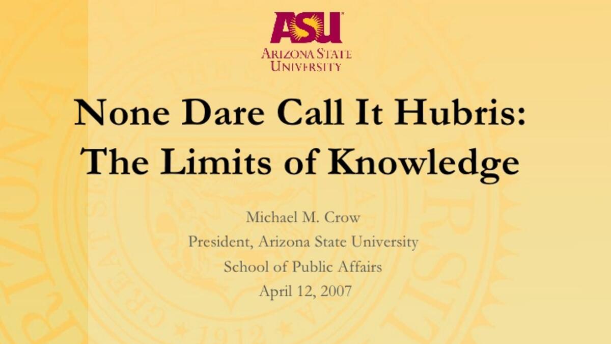 None Dare Call It Hubris: The limits of knowledge